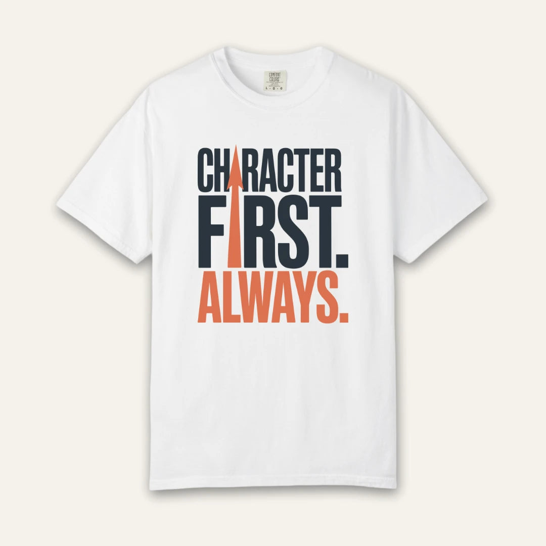 Character First Always T-Shirt