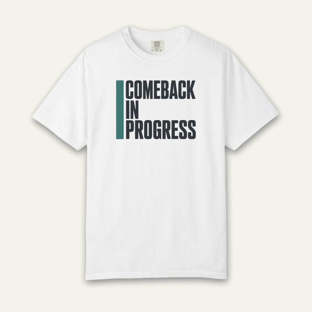 Comeback in Progress T-Shirt