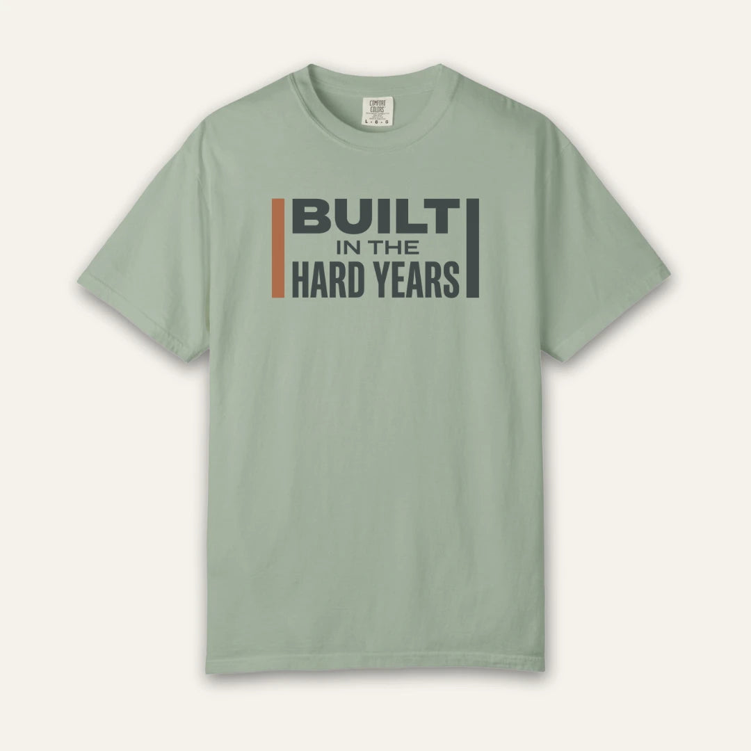 Built In Hard Years T-Shirt