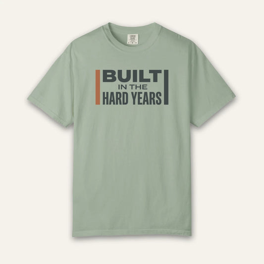 Built In Hard Years T-Shirt