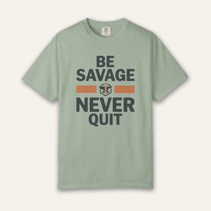 Be Savage T-Shirt
