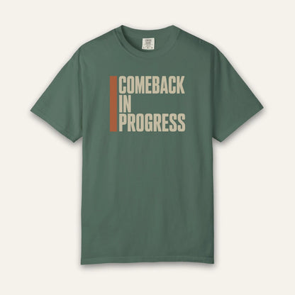 Comeback in Progress T-Shirt