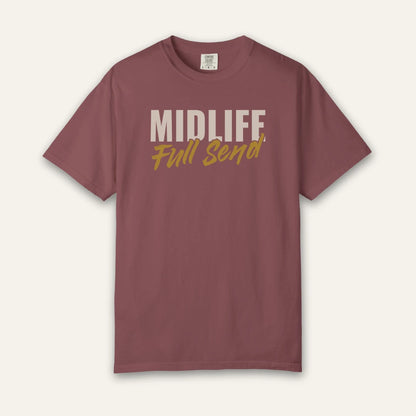 Midlife Full Send T-Shirt
