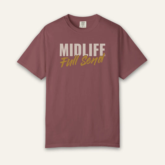 Midlife Full Send T-Shirt