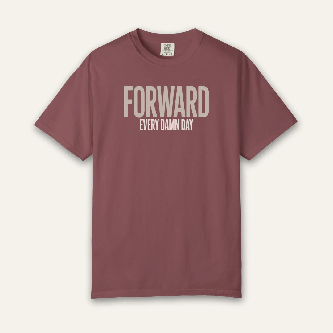 Forward Every Damn Day T-Shirt