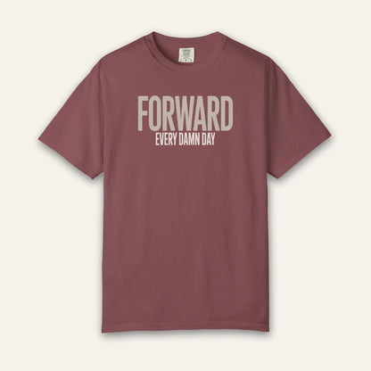 Forward Every Damn Day T-Shirt