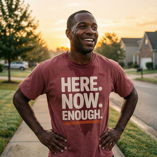 Here Now Enough T-Shirt