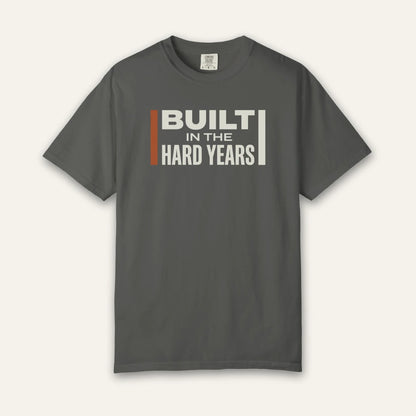 Built In Hard Years T-Shirt