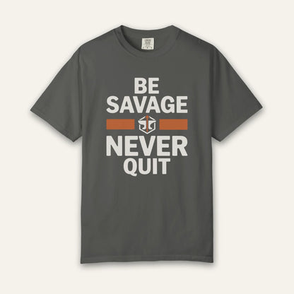 Be Savage T-Shirt