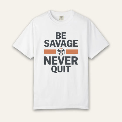 Be Savage T-Shirt