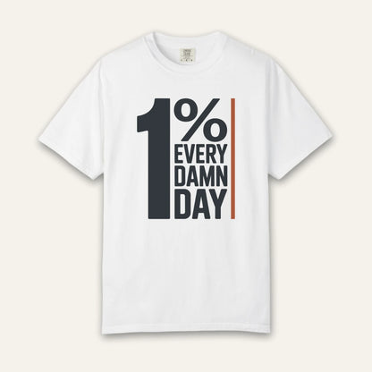 1% Every Damn Day T-Shirt